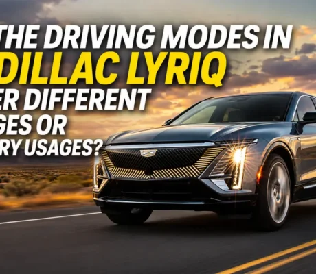 Do the Driving Modes in Cadillac Lyriq Offer Different Ranges or Battery Usages?
